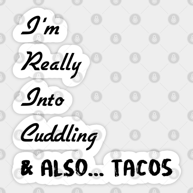 Cuddling & Tacos Sticker by Look Up Creations